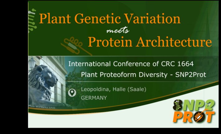 Internationale Konferenz CRC 1664 zu pflanzlicher Proteom-Vielfalt und Proteinarchitektur, SNP2Prot, Leipzig und Halle (Saale), Deutschland.