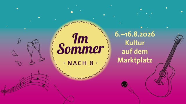 Logo "Im Sommer nach 8", Veranstaltungszeitraum, Kultur auf dem Marktplatz